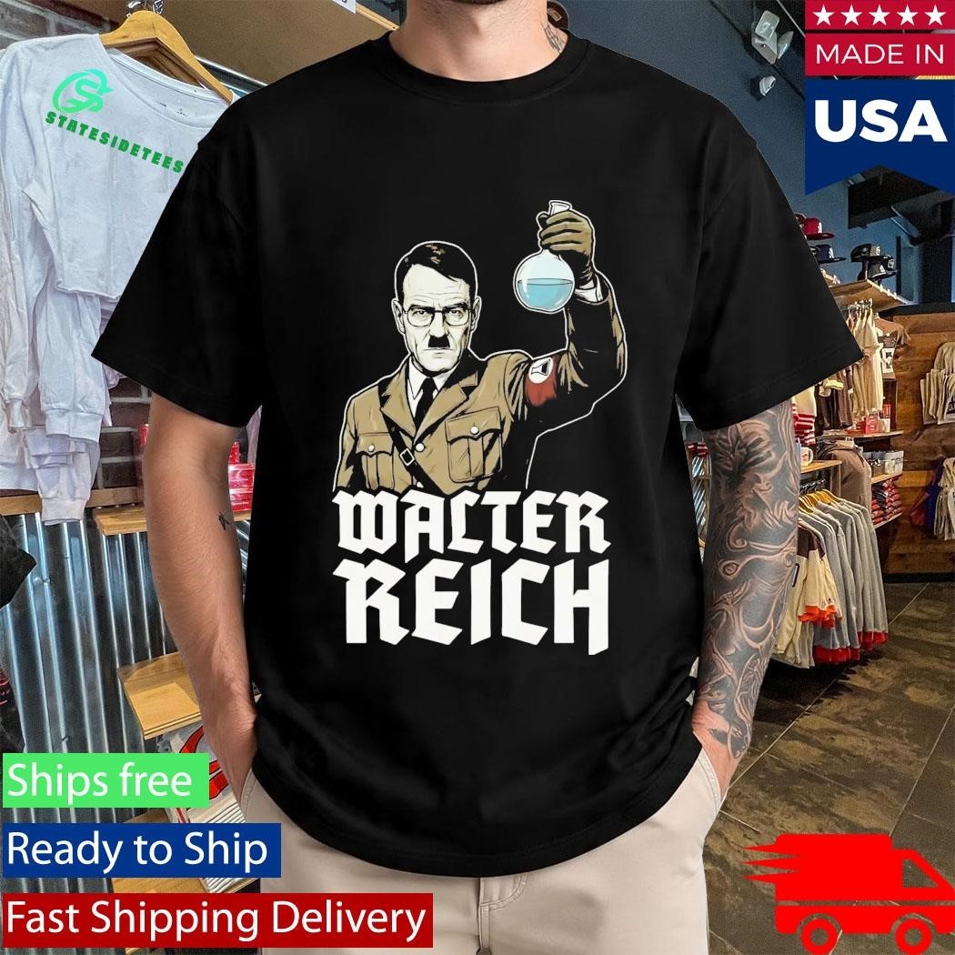 Hitler Walter Reich Shirt