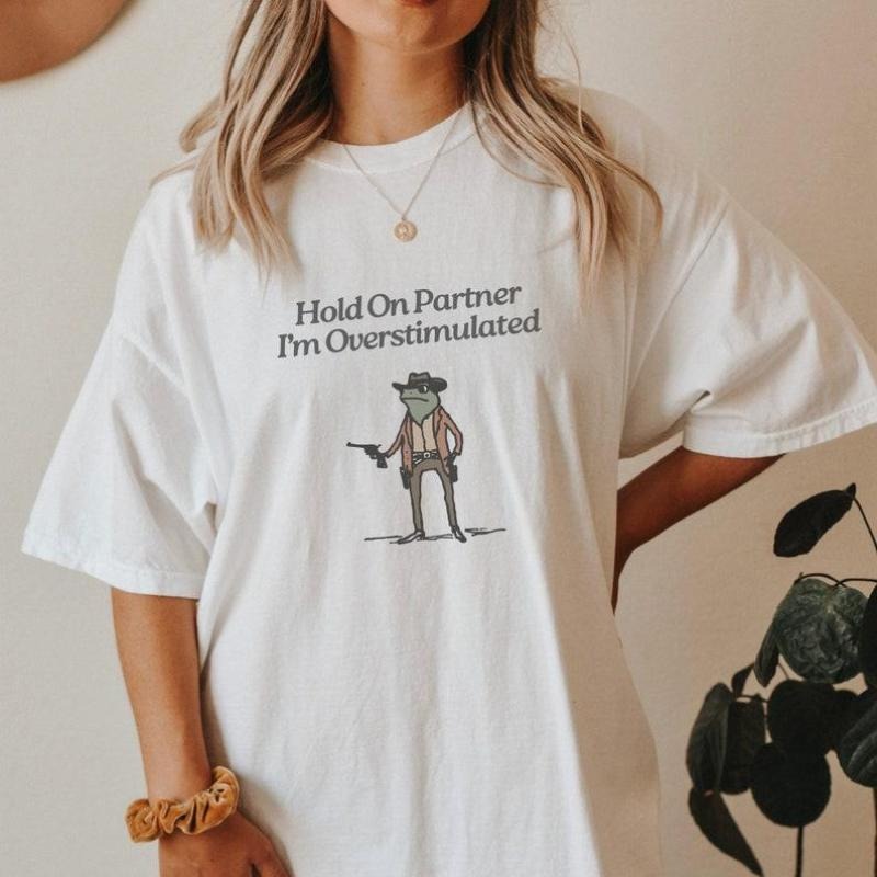 Hold On Im Overstimulated Tshirt Cowboy Frog Shirt Unhinged Weirdcore Clothing Gen Z T-shirt Weird Stuff Funny Womenswear...