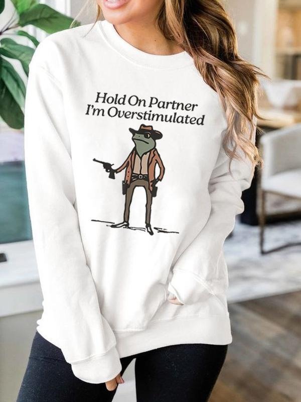 Hold On Partner Im Overstimulated Shirt Cowboy Frog Shirt Unhinged Tshirt Weirdcore Clothing Gen Z Shirt Weird Stuff Funny Funny Meme Tshirt
