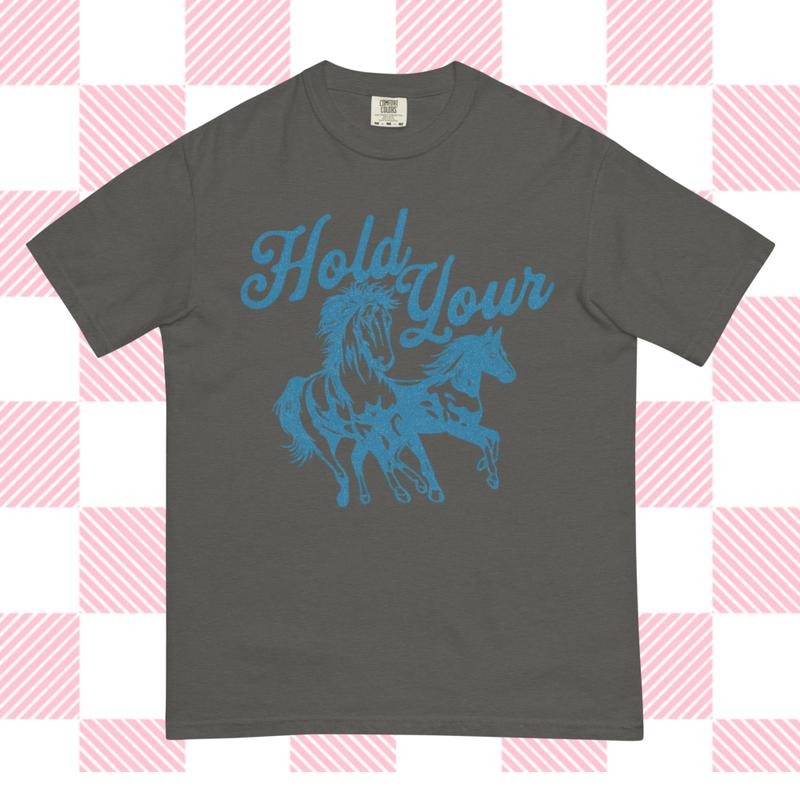 Hold Your Horses Shirt, Graphic Comfort Colors, Funny Pun, Western tee