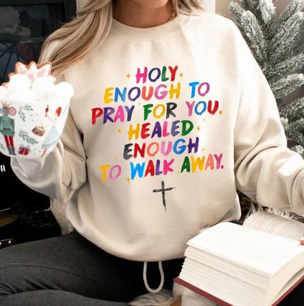 Holy Enough to Pray for You Sweatshirt, Faith Hoodie, Religious Sweatshirt, Jesus Hoodie, Christian Gift, Bible Verse...