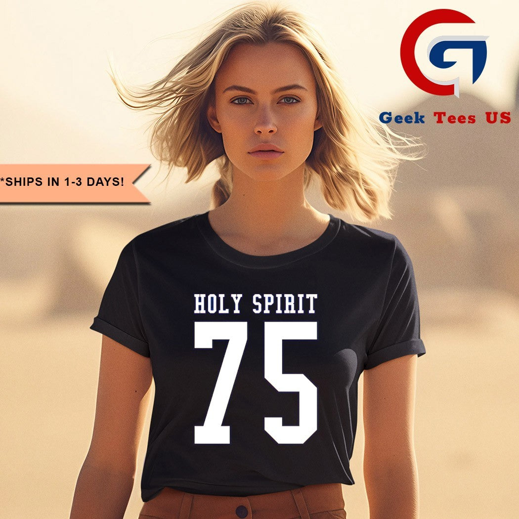 Holy Spirit 75 shirt