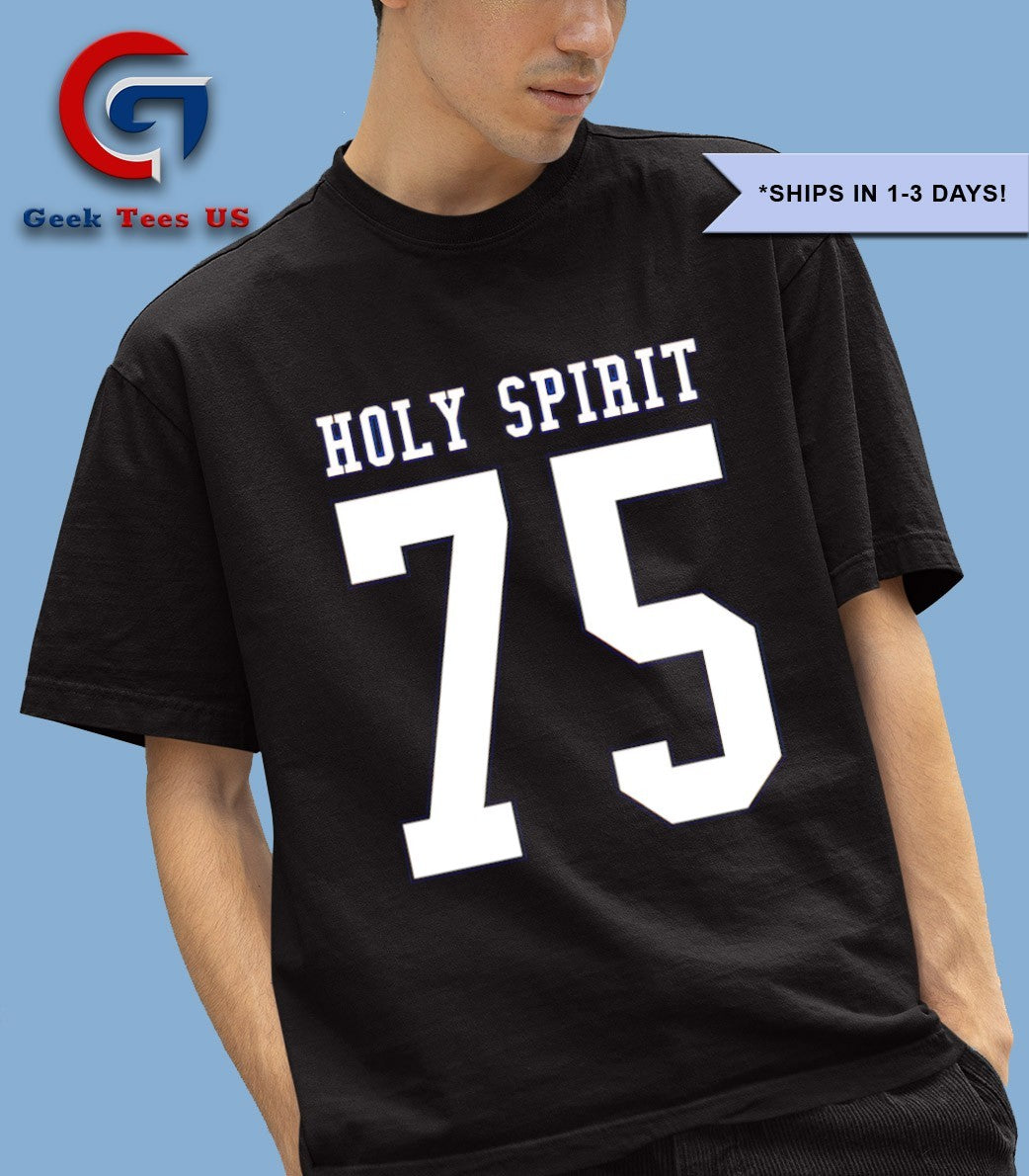 Holy Spirit 75 shirt