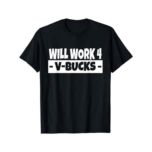 Will Work for V-Bucks Cool Gamer T-Shirt/ Hoodie Tee T-Shirt Raglan Boy's Men's Made in USA