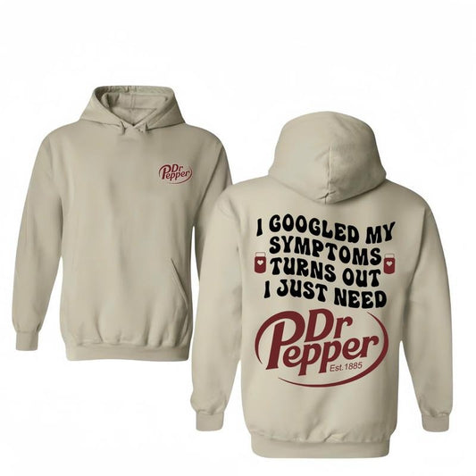 I Just Need Dr Pepper 2 Sided T-Shirt/ Hoodie, Vintage Unisex Tee Shirt Man Women, Casual Streetwear, 100% Cotton - Sleeve, Pullover