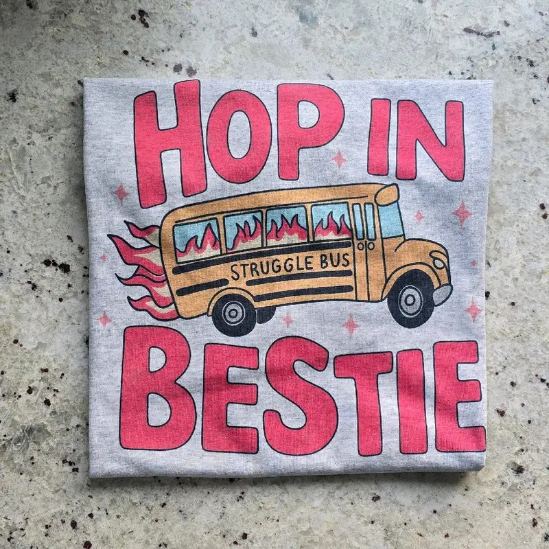 Hop in bestie  Graphic Tee or Sweatshirt Hoodie | DripVista.com