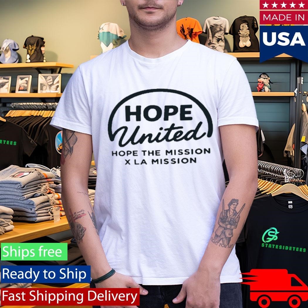 Hope United Hope The Mission x La Mission Shirt