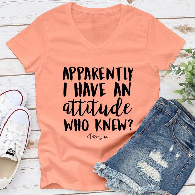 Apparently I Have An Attitude Apparel, Proudly Printed In The USA, Tee / Tank / V Neck Gray / White / Blue / Hot Pink,...