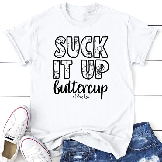 Suck It Up Buttercup Apparel, Proudly Printed In The USA, Tee / Tank / V Neck Gray / White / Blue / Hot Pink, #sassy #cute #blackprint