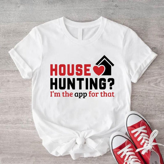 House Hunting Shirt, Funny Real Estate Agent T-shirt, Realtor Birthday Gift Tee, Broker Sweatshirt, Cute Selling Houses Hoodie, Gift For Her
