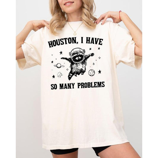 Houston, I Have Many Problems, Raccoon, Astronaut, Outer Space, NASA, Funny, Aesthetic, Meme, Trendy Shirt, Women's Comfort Color Tee, Tshirt