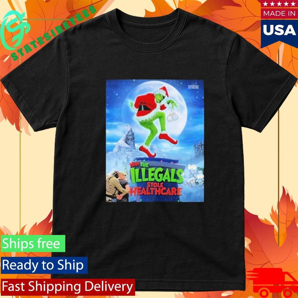 How The Illegals Stole Healthcare Grinch Shirt