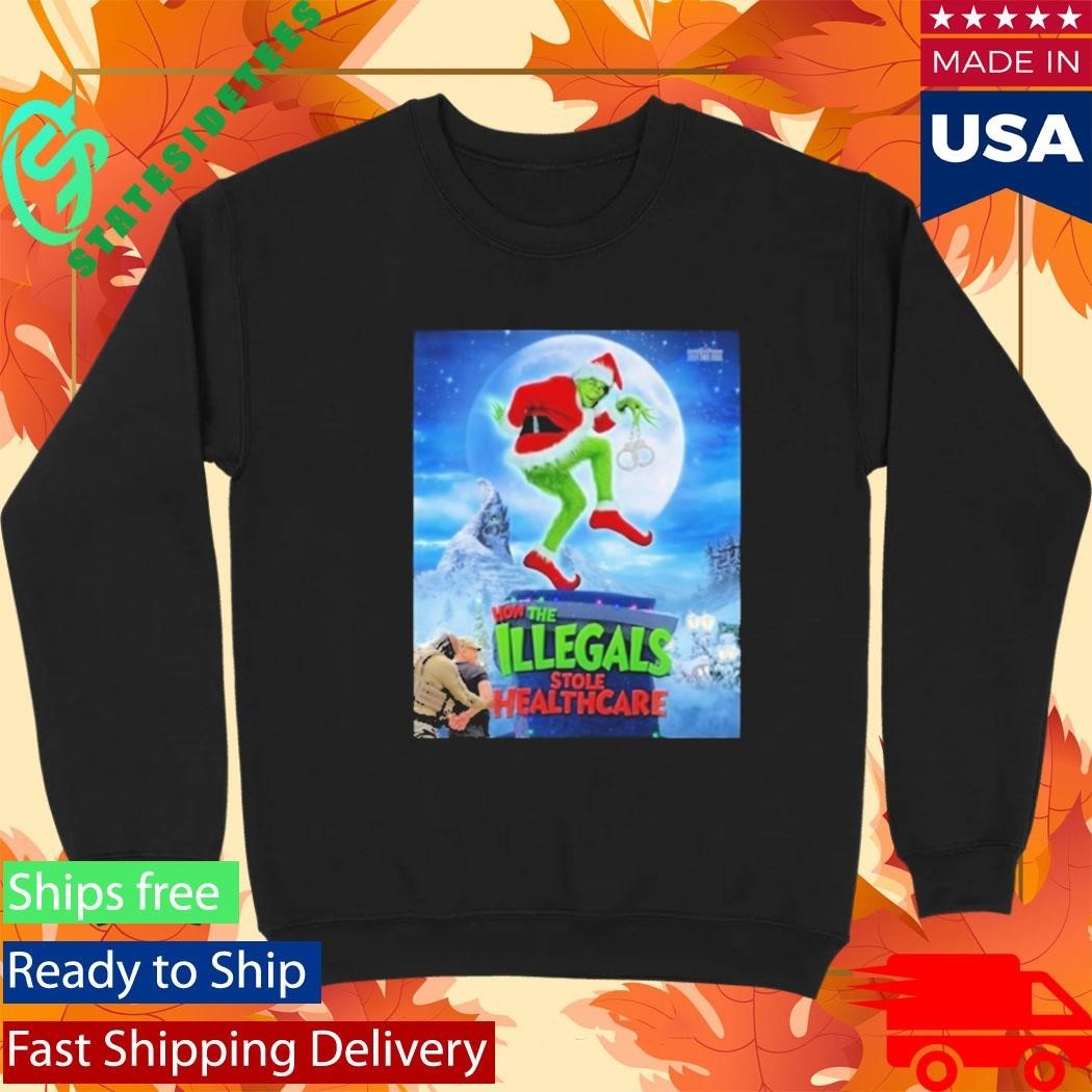 How The Illegals Stole Healthcare Grinch Shirt