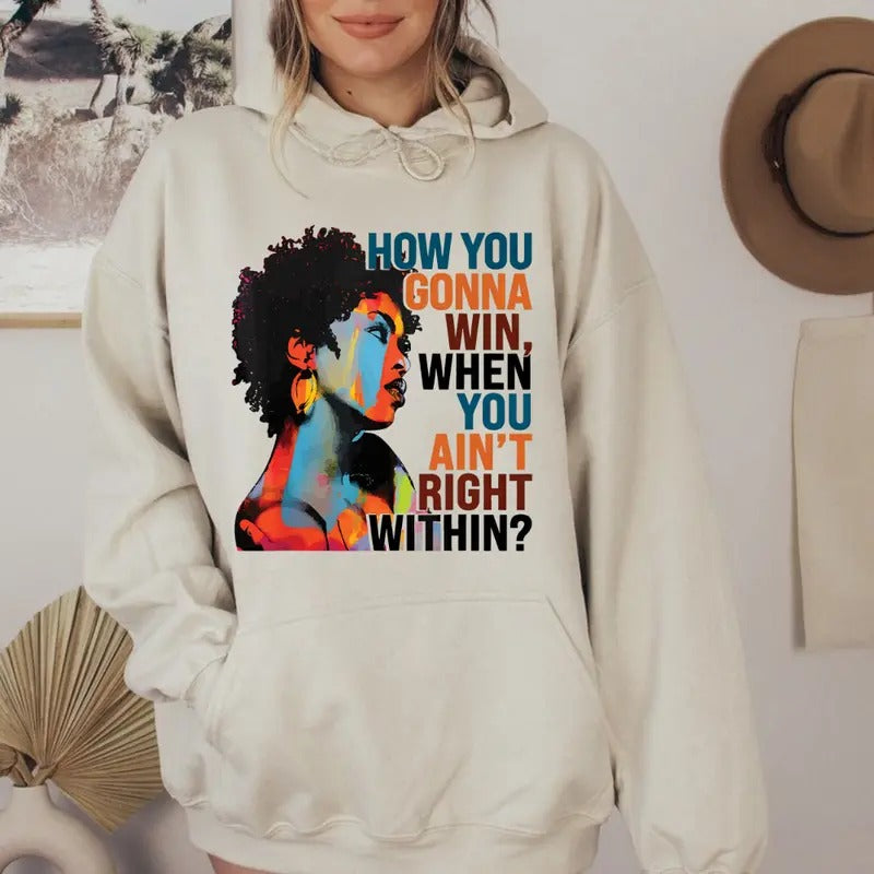 How You Gonna Win When You Ain't Right Within Hoodie, Lauryn Music Hill Hoodie, Lauryn Hoodie, Lauryn Concert T-Shirts,...