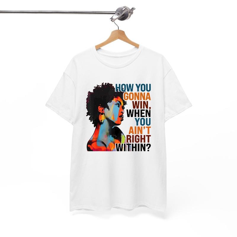 How You Gonna Win When You ain't Right Within Shirt, Lauryn Tshirt Hoodie, Sweatshirt | DripVista.com