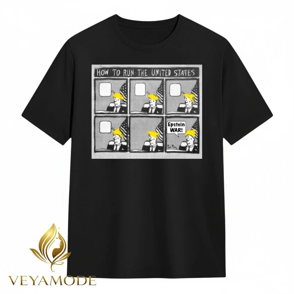 How to run the United States Epstein War Trump tee