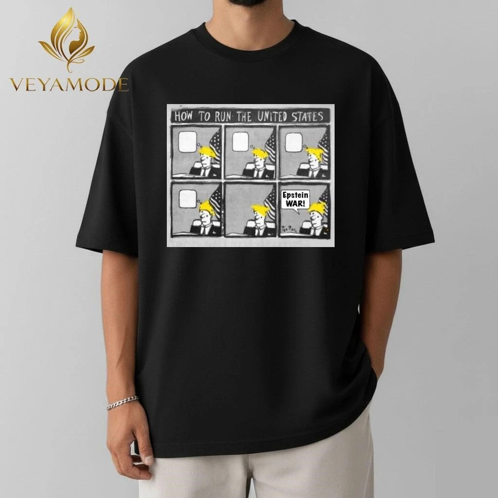 How to run the United States Epstein War Trump tee
