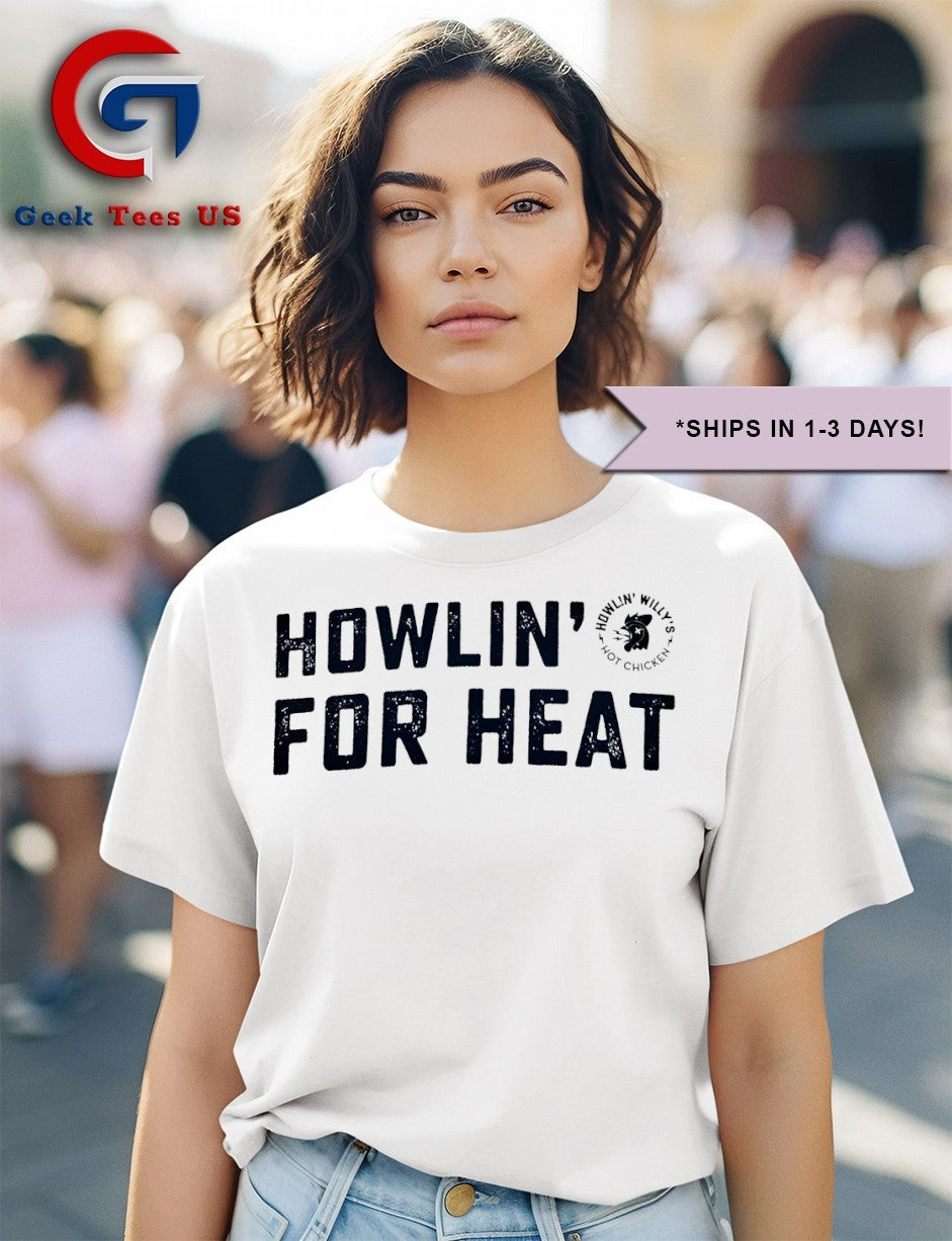 Howlin’ For Heat Howlin’ Willy’s Hot Chicken shirt