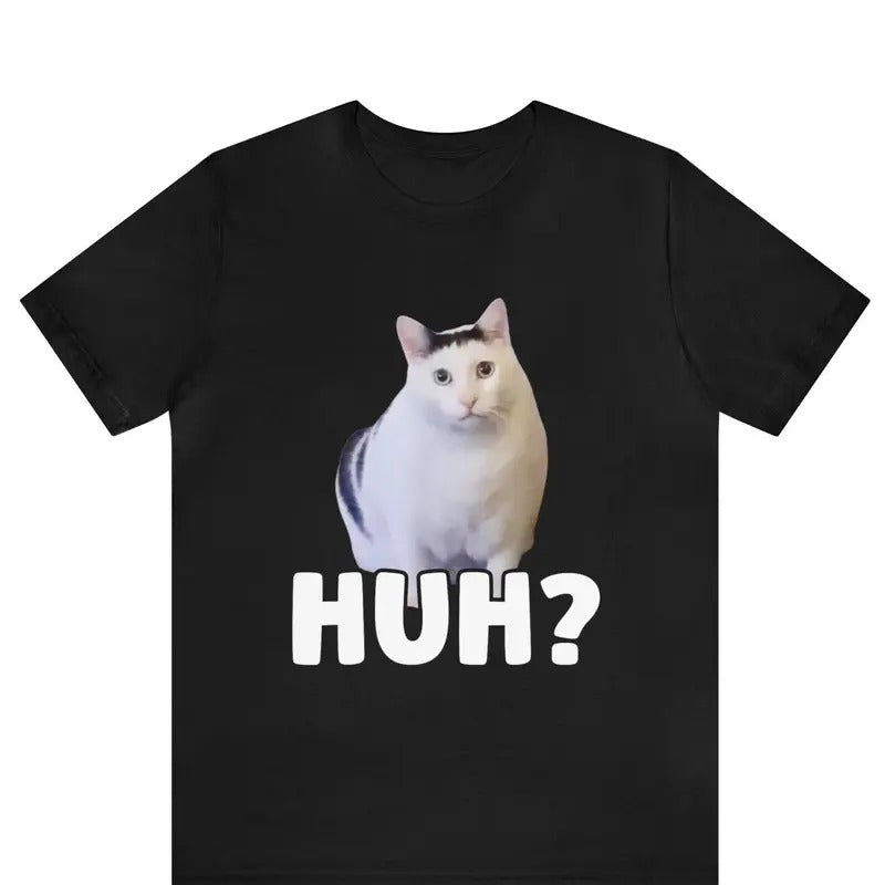 Huh Cat Meme T-shirt ,Funny cat Meme shirt , gift for cat Lovers T-shirt ,Huh Cat Funny Tshirt ,Huh! Cat meme, Popular Internet Meme CAT tee