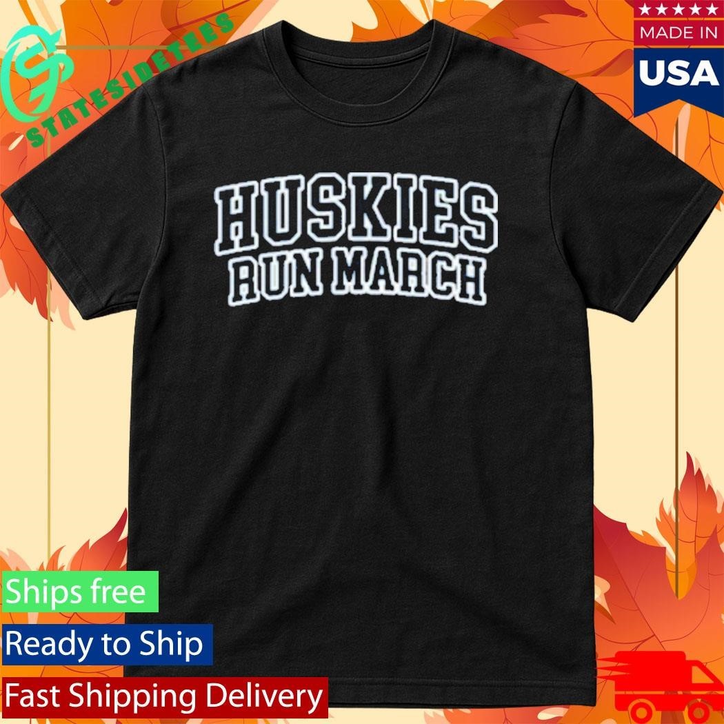 Huskies Run March Shirt