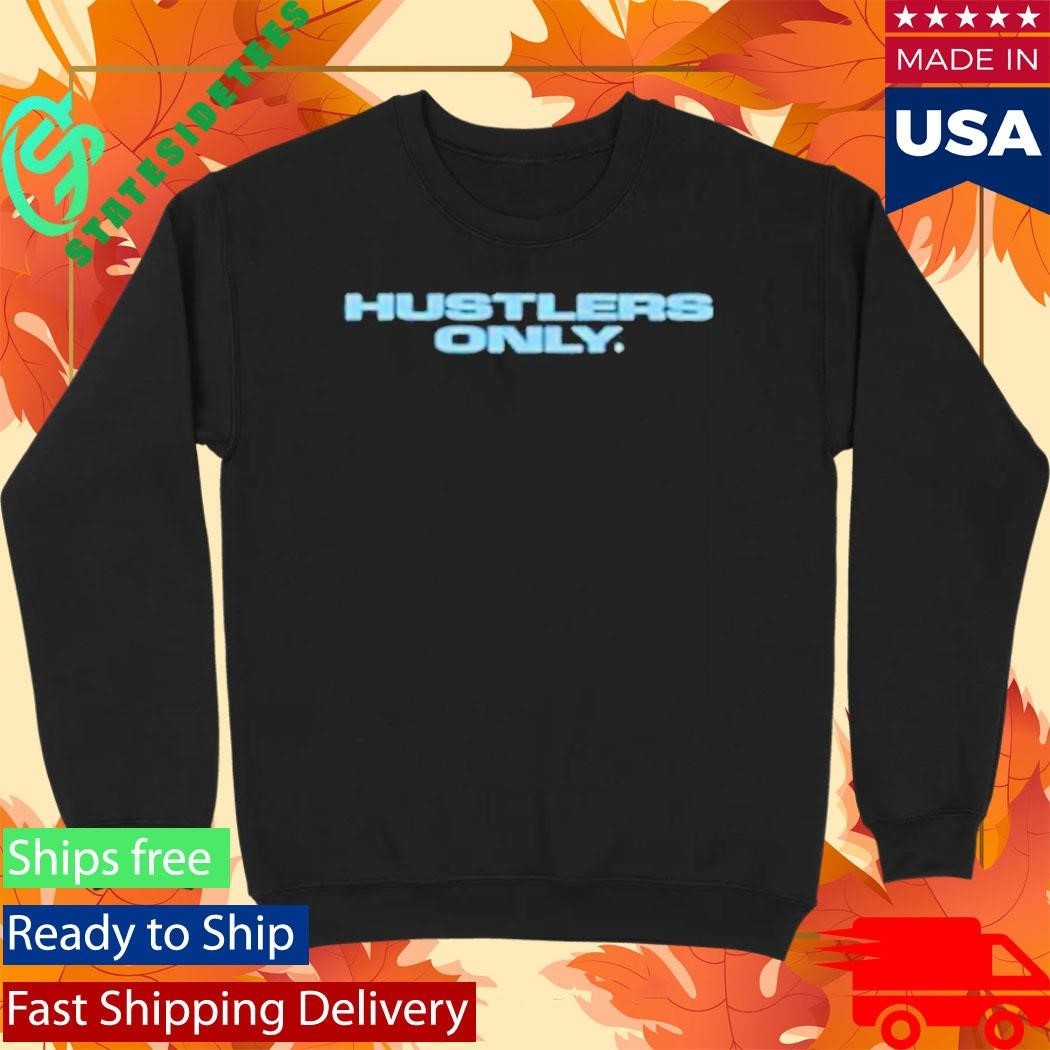 Hustlers Only 1300 Shirt