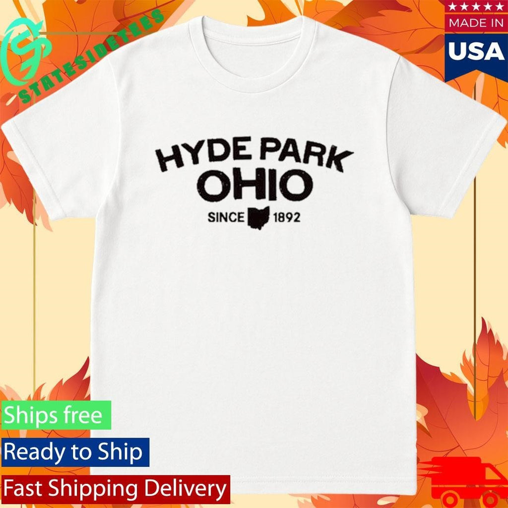 Hyde Park Ohio Since 1892 Shirt