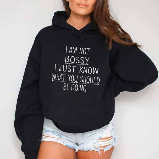 I Am Not Bossy I Just Know What You Should Be Doing Letters Hoodie Casual Street Style Fleece Pullover Hooded Sweatshirt Tops Trendy For Women For Men, Perfect Gift