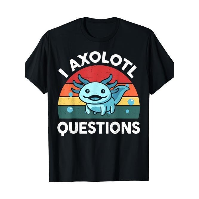 I Axolotl Questions Cute Axolotl T-Shirt Made in USA Hoodie, Sweatshirt | DripVista.com