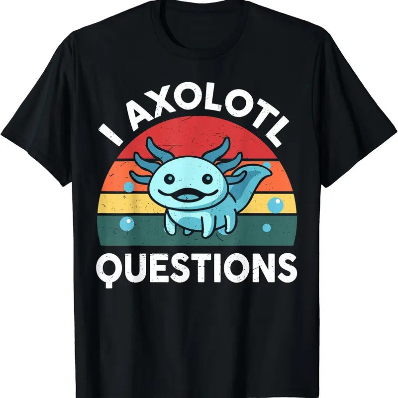 I Axolotl Questions Cute Axolotl T-Shirt Hoodie, Sweatshirt | DripVista.com
