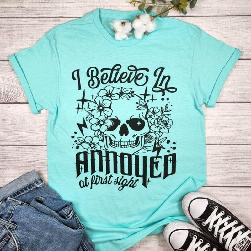 I Believe In Annoyed At First Sight Graphic T-shirt