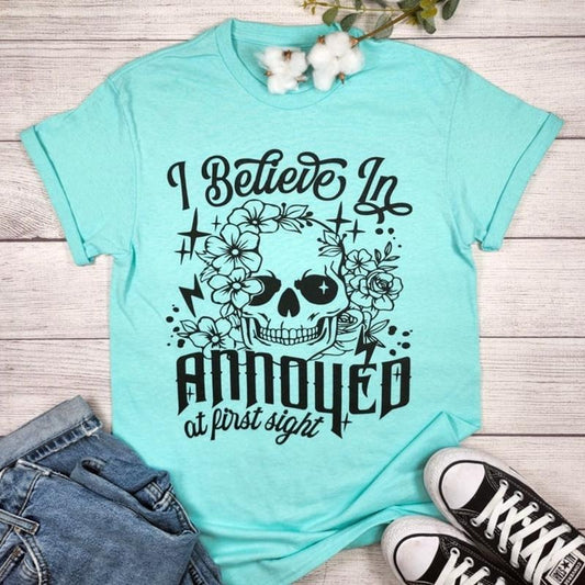 I Believe In Annoyed At First Sight Graphic T-shirt