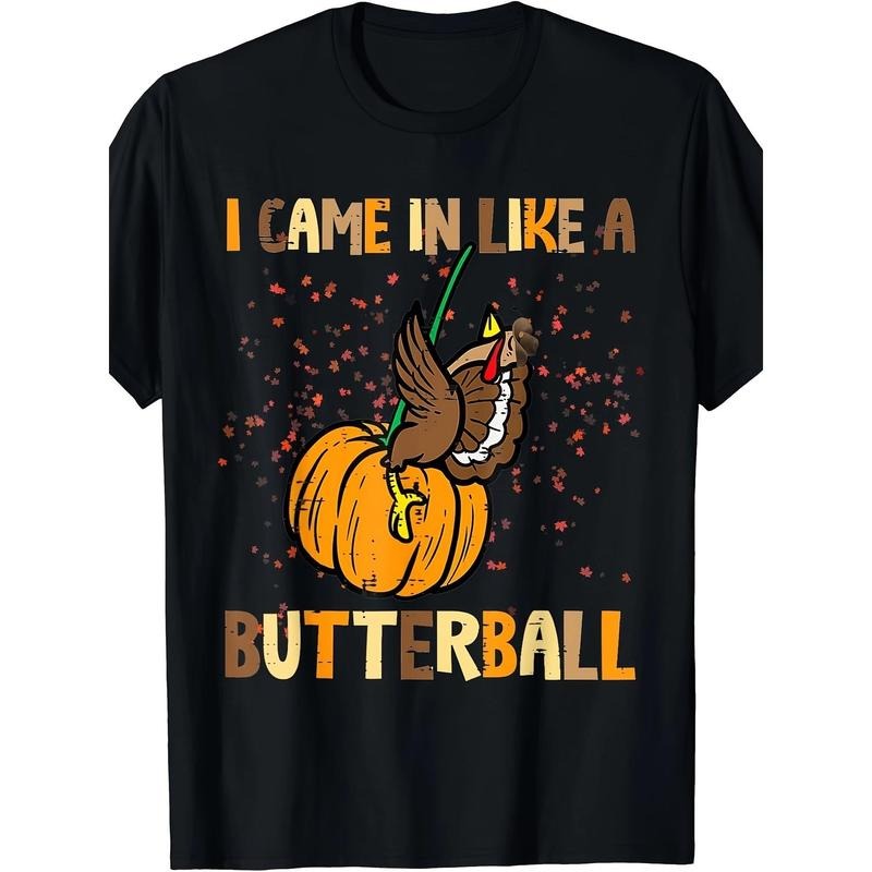 I Came In Like A Butterball Thanksgiving Turkey Men T-Shirt- 220g made in usa Hoodie, Sweatshirt | DripVista.com