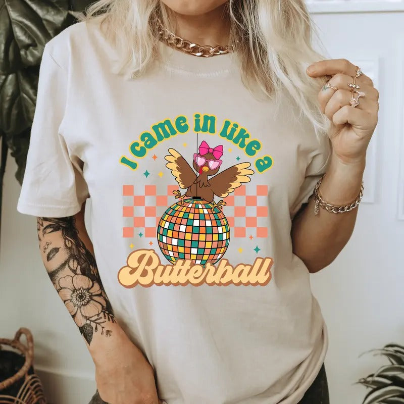 I Came in Like a Butterball Shirt. Casual Thanksgiving Softstyle Unisex T-Shirt. Cute Graphic Tee