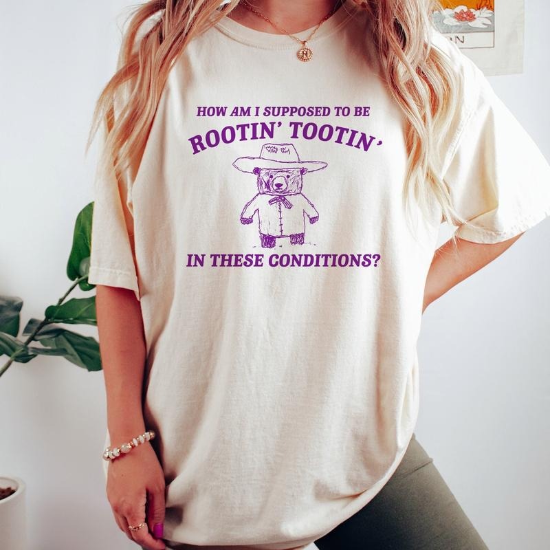 I Can't Root And Toot In These Conditions Vintage Drawing T Shirt, Cowboy Meme - Sarcastic T Shirt, Unisex, Valentines...