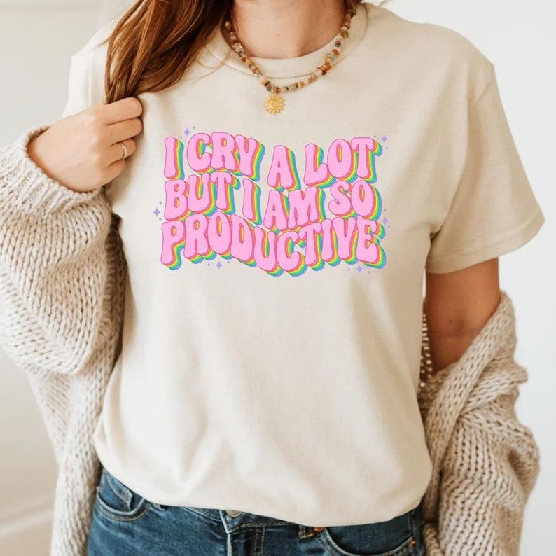I Cry A Lot But I Am So Productive Shirt - New Album Song Lyrics Tee - Gift For Her Hoodie, Sweatshirt | DripVista.com