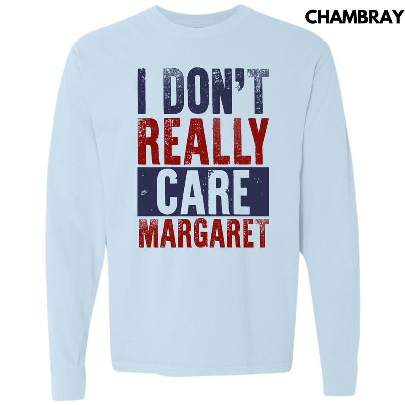 I Don't Really Care Long Sleeve Comfort Colors T-Shirt 'NLB' Hoodie, Sweatshirt | DripVista.com