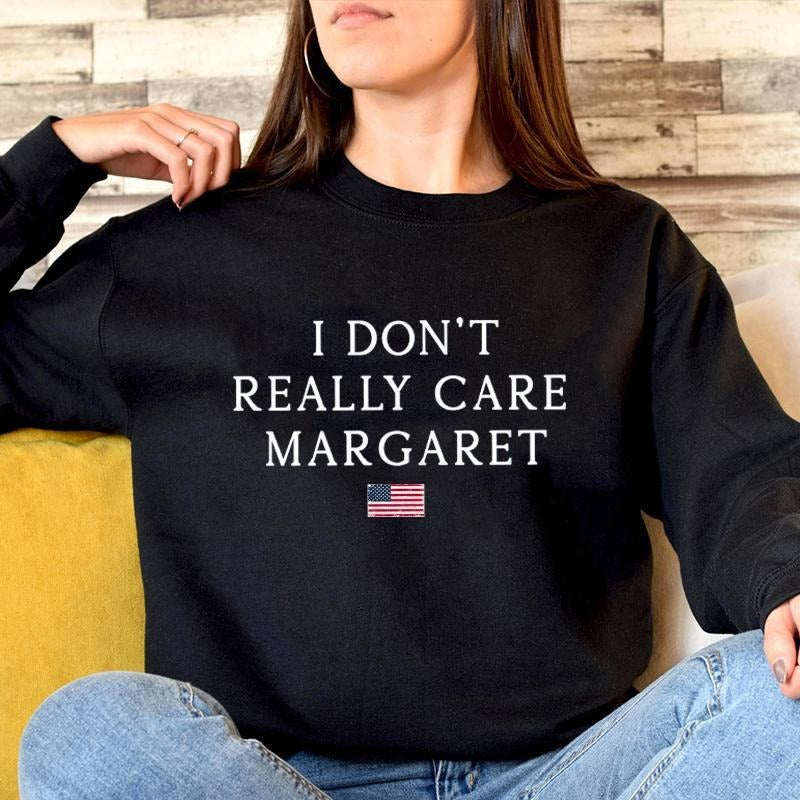 I Don't Really Care Margaret Sweatshirt, Funny Minimalist JD Vance Interview T-shirt, Hoodie, Margaret Sweater