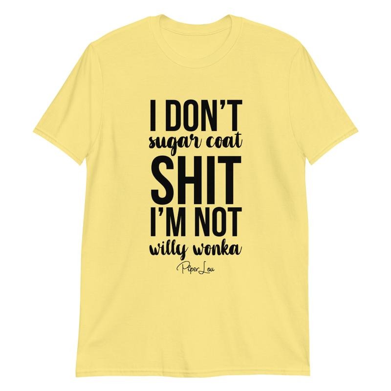 I Don't Sugar Coat Shit Graphic Tee