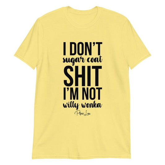 I Don't Sugar Coat Shit Graphic Tee