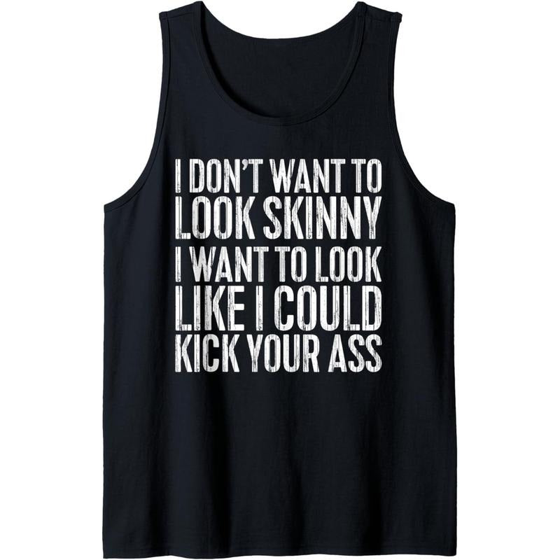 I Don't Want to Look Skinny T-Shirt Funny Workout Shirt Tank Top made in usa Hoodie, Sweatshirt | DripVista.com