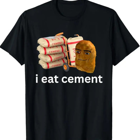 I Eat Cement Funny Cursed Chicken Nugget Meme T-Shirt