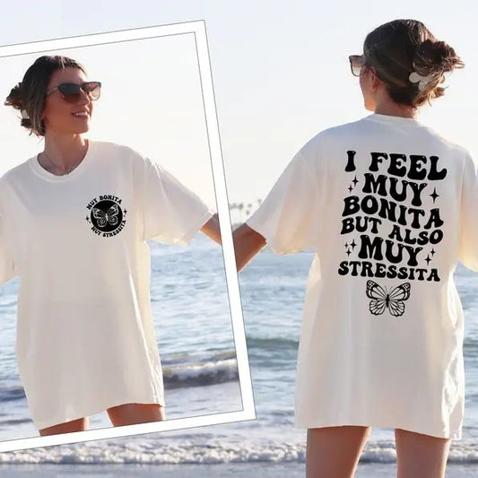 I Feel Muy Bonita But Also Muy Stressita Sweatshirt, Hispanic Language Shirt, Funny Mexican American Saying Tee, Latina Mexico Fit Top Casual Comfort Comfy Cotton