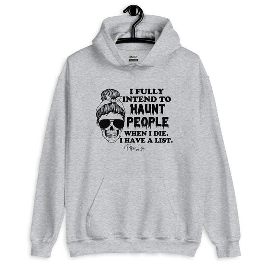 I Fully Intend To Haunt People Graphic Hoodie