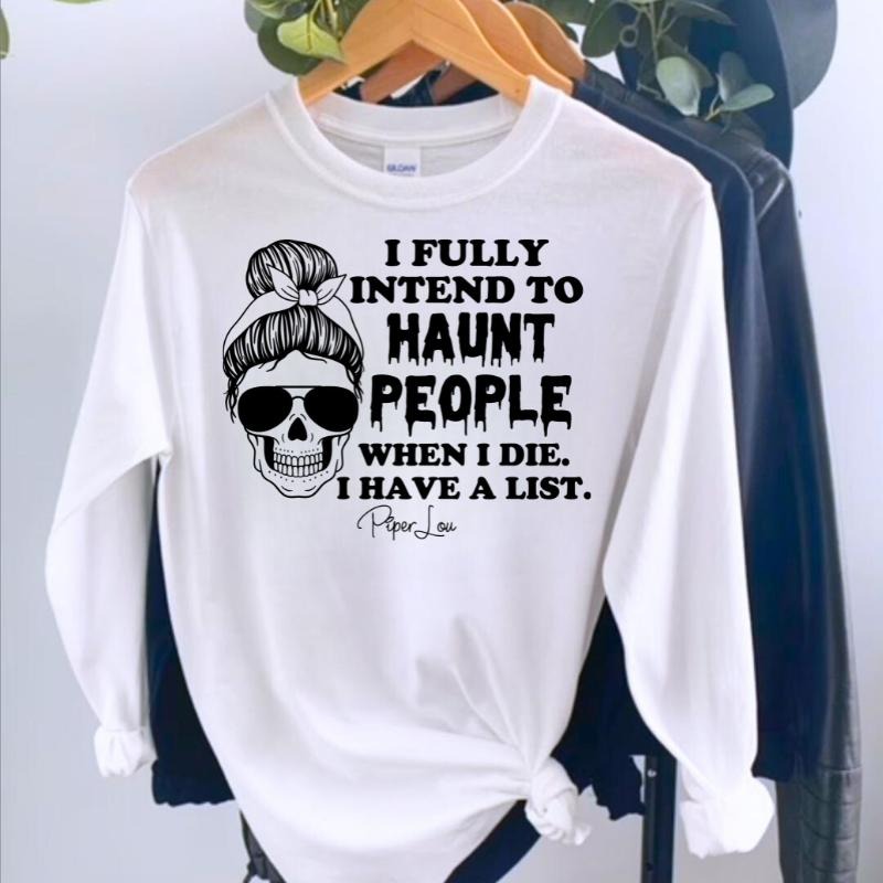 I Fully Intend To Haunt People Long Sleeve Tee, Made in the USA, Long Sleeve Shirts, #Halloween #fall Hoodie, Sweatshirt