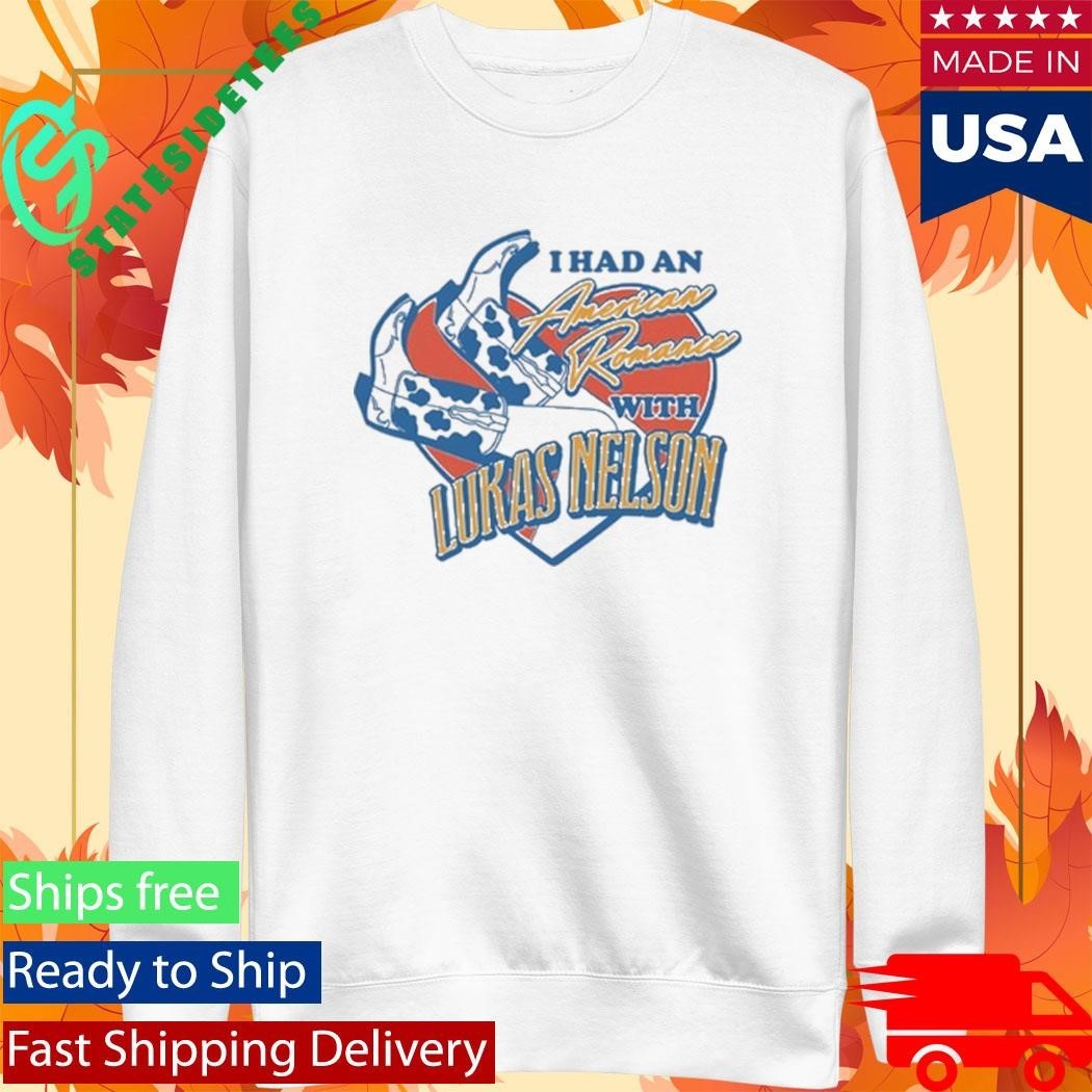 I Had An American Romance With Lukas Nelson Shirt