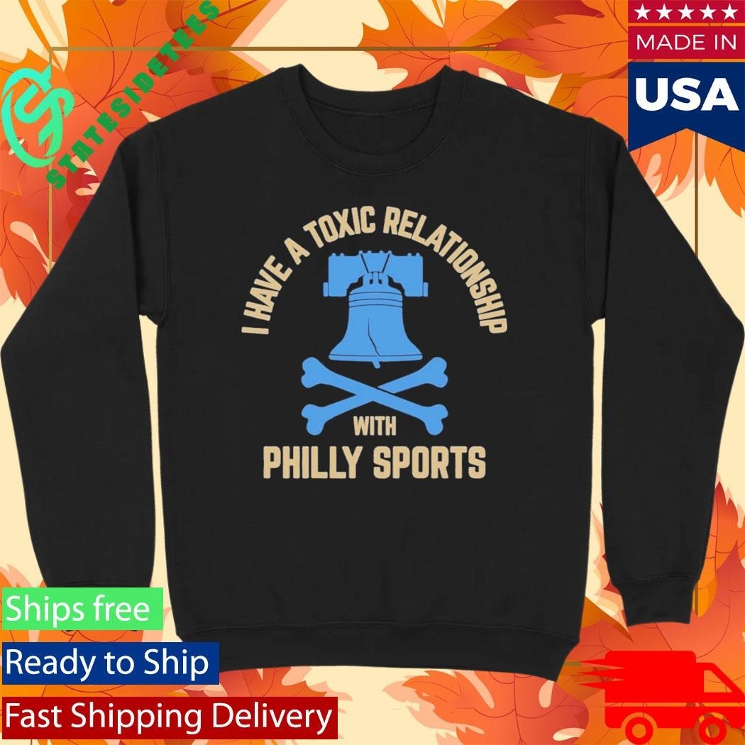 I Have A Toxic Relationship With Philly Sports – Soccer Shirt