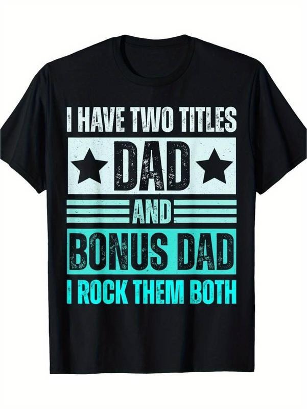 I Have Two Titles, Dad And Bonus Dad T-shirts Casual Cotton, Fathers Day T-Shirt, Dad T Shirt, Funny Shirt, Menswear...