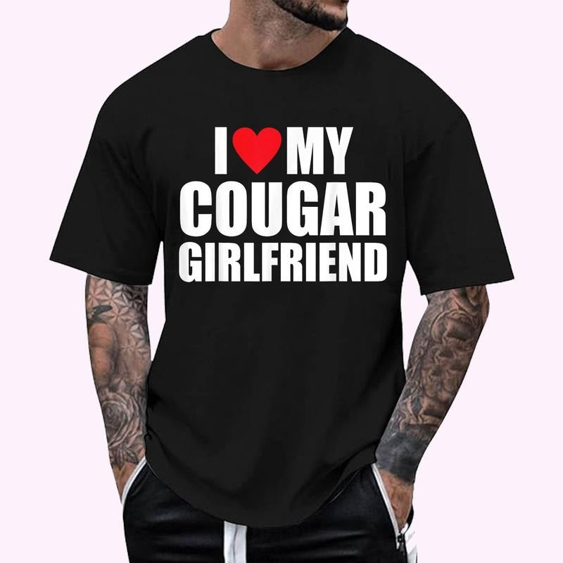 I Heart My Girlfriend I Love My Cougar Girlfriend T-Shirt - Men's Regular Fit Letter Graphic Round Neck Tee, Casual Short Sleeve, Crew Neck Shirt for Summer, Fashion Men's Top for daily Wear, Graphic Tees