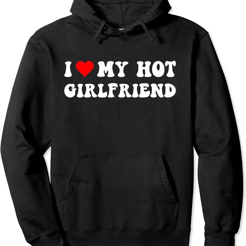 I Heart My Girlfriend, I Love My Hot Girlfriend GF Pullover Hoodie | Unisex Hooded Sweatshirt T-Shirts | DripVista.com