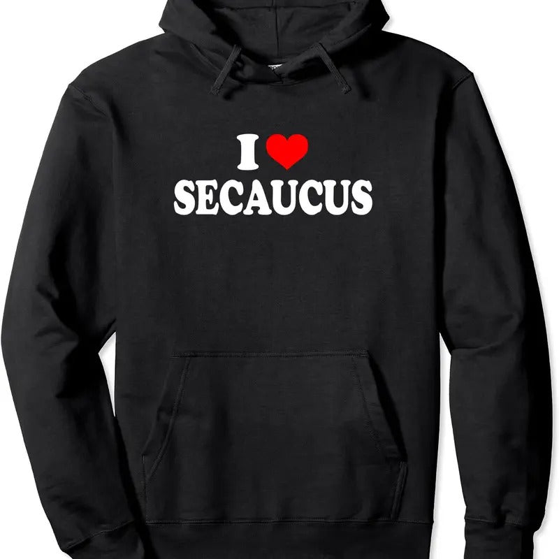 I Heart Secaucus - I Love Secaucus Pullover Hoodie | Unisex Hooded Sweatshirt T-Shirts | DripVista.com